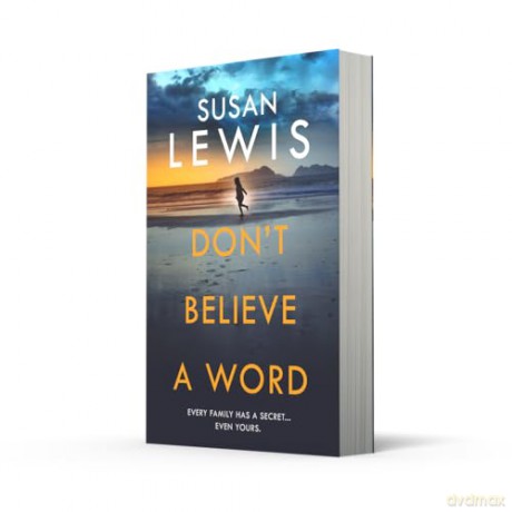 Don't Believe A Word: The gripping new crime thriller from the Sunday Times bestselling author! (Cristy Ward thriller) - Susan Lewis [KSIĄŻKA]
