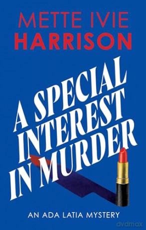 A Special Interest in Murder (An Ada Latia Mystery) - Mette Ivie Harrison [KSIĄŻKA]