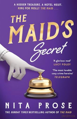 The Maid's Secret: Gripping and utterly charming, the new mystery thriller novel from the multi-million-copy author of The Maid: Book 3 (A Molly the Maid mystery) - Nita Prose [KSIĄŻKA]