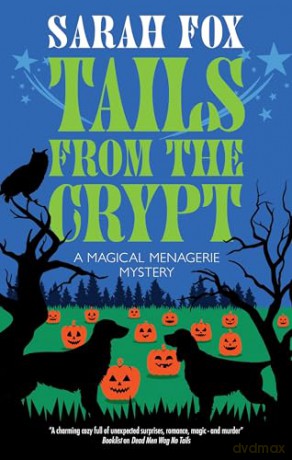 Tails from the Crypt (A Magical Menagerie Mystery) - Sarah Fox [KSIĄŻKA]