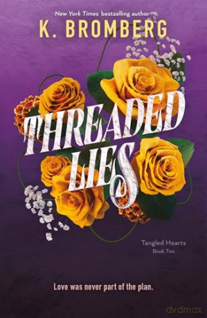 Threaded Lies: Tangled Hearts, Book Two: 2 - K. Bromberg [KSIĄŻKA]