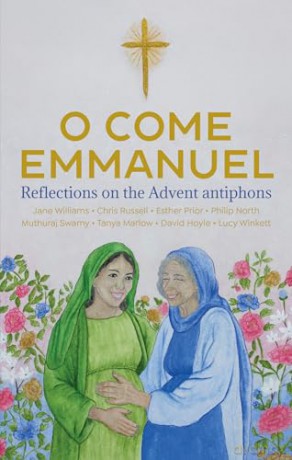 O Come Emmanuel: Reflections on the Advent Antiphons - David Hoyle [KSIĄŻKA]