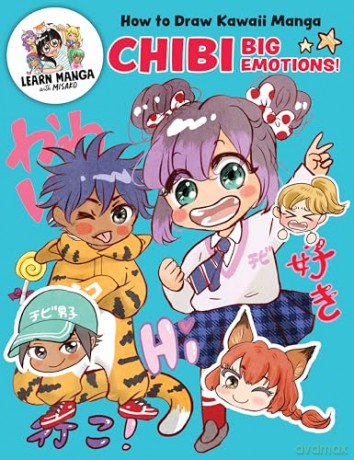 How to Draw Kawaii Manga Chibi: Big Emotions! (Learn Manga with Misako) - Misako Rocks! [KSIĄŻKA]