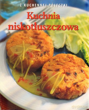 Kuchnia niskotłuszczowa. Z kuchennej półeczki - Kathryn Hawkins [KSIĄŻKA]