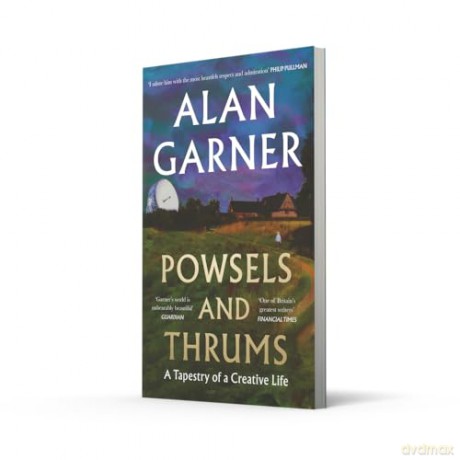 Powsels and Thrums: The new collection of essays, poetry and stories - Alan Garner [KSIĄŻKA]