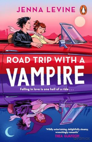 Road Trip with a Vampire: The sizzling new paranormal romance from the bestselling romcom author of My Roommate is a Vampire - Jenna Levine [KSIĄŻKA]