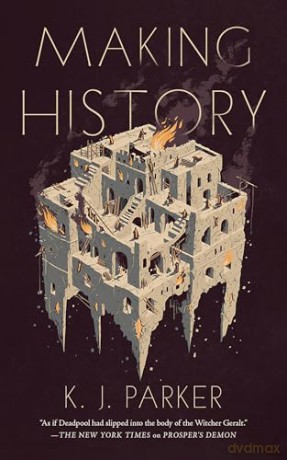 Making History - K. J. Parker [KSIĄŻKA]
