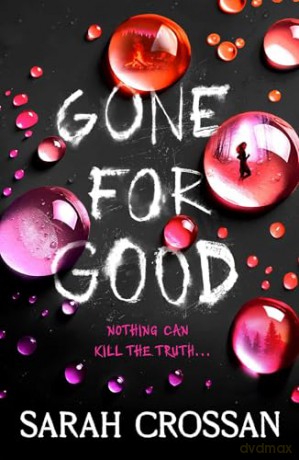 Gone for Good: The addictive missing girl thriller where everyone has something to hide - Sarah Crossan [KSIĄŻKA]