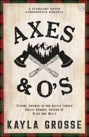 Axes and O's: The hottest new small town romance you'll read in 2026 - Kayla Grosse [KSIĄŻKA]