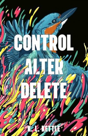 Control Alter Delete - K. L. Kettle [KSIĄŻKA]
