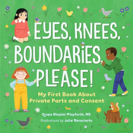 Eyes, Knees, Boundaries, Please!: My First Book About Private Parts and Consent - Krupa Playforth [KSIĄŻKA]