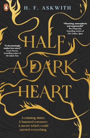 Half a Dark Heart: A stunning new gothic-horror romantasy for young adults - H. F. Askwith [KSIĄŻKA]