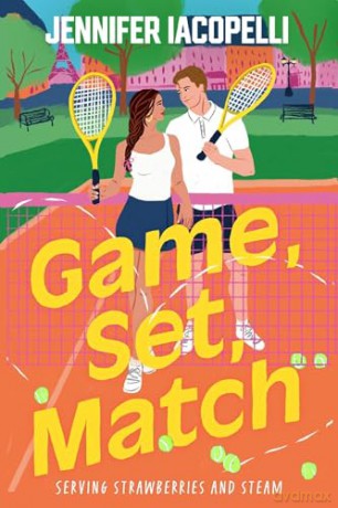 Game, Set, Match: A steamy New Adult sports romance at an elite tennis academy for fans of Heated Rivalry - by the author of Netflix global hit Finding Her Edge! - Jennifer Iacopelli [KSIĄŻKA]