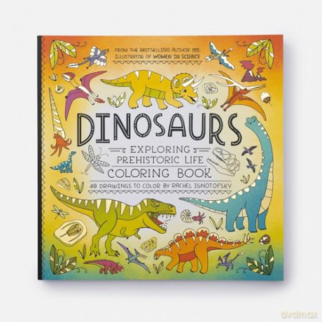Dinosaurs Coloring Book: 40 Drawings to Color - Rachel Ignotofsky [KSIĄŻKA]