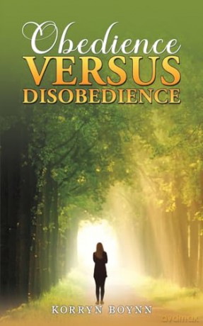 Obedience Versus Disobedience - Korryn Boynn [KSIĄŻKA]