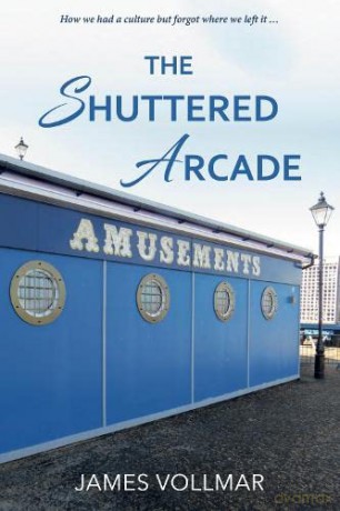 The Shuttered Arcade - James Vollmar [KSIĄŻKA]