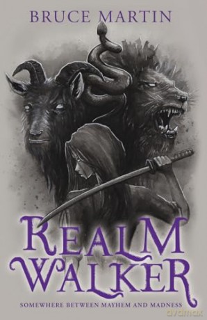 Realm Walker: Somewhere Between Mayhem and Madness: 2 - Bruce Martin [KSIĄŻKA]