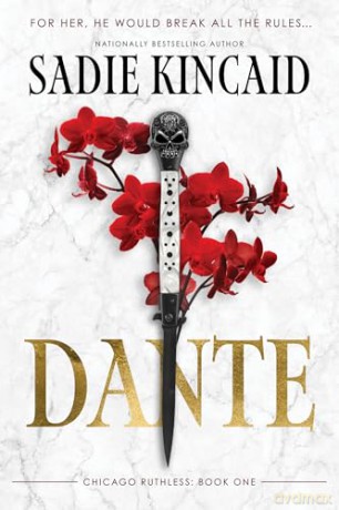 Dante: A dark mafia enemies-to-lovers romance: Book 1 (Chicago Ruthless) - Sadie Kincaid [KSIĄŻKA]