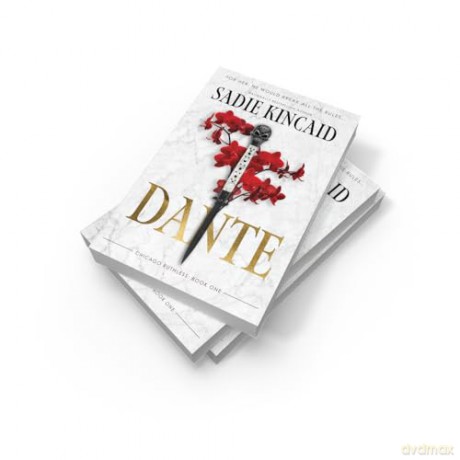 Dante: A dark mafia enemies-to-lovers romance: Book 1 (Chicago Ruthless) - Sadie Kincaid [KSIĄŻKA]