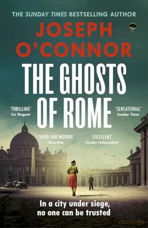 The Ghosts Of Rome: The acclaimed wartime thriller (Rome Escape Line, 2) - Joseph O'Connor [KSIĄŻKA]