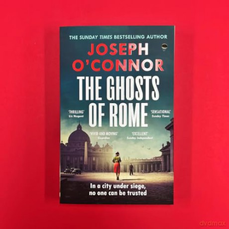 The Ghosts Of Rome: The acclaimed wartime thriller (Rome Escape Line, 2) - Joseph O'Connor [KSIĄŻKA]