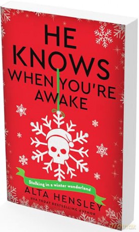 He Knows When You're Awake: A Naughty or Nice Novel: 1 - Alta Hensley [KSIĄŻKA]
