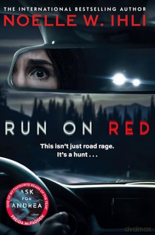 Run On Red: The Heart-Pounding International Bestseller From The Author of Ask For Andrea - Noelle W. Ihli [KSIĄŻKA]