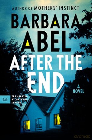 After the End: A Novel - Barbara Abel [KSIĄŻKA]