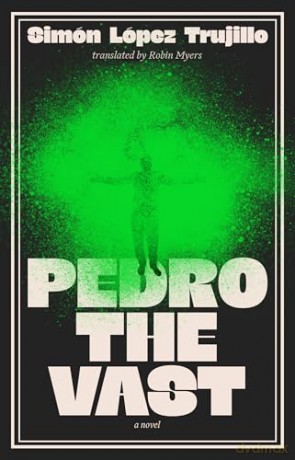 Pedro the Vast - Simón López Trujillo [KSIĄŻKA]