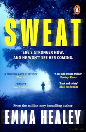 Sweat: The pulse-racing new literary thriller from the million-copy bestselling author - Emma Healey [KSIĄŻKA]