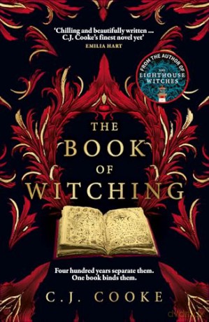 The Book of Witching: The haunting new Orkney-set gothic thriller from the internationally bestselling author, perfect for Halloween 2025. A BBC Radio 2 Book Club Pick - C.J. Cooke [KSIĄŻKA]