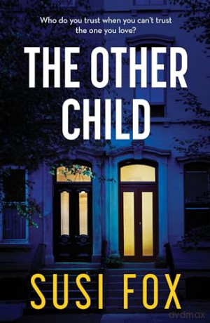 The Other Child: A page-turning psychological thriller full of twists and turns - Susi Fox [KSIĄŻKA]