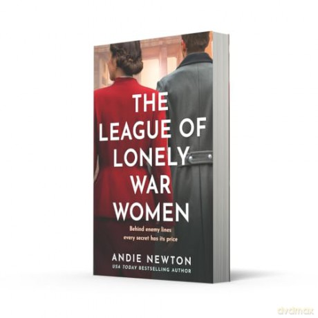 The League of Lonely War Women: A witty and suspenseful World War 2 novel you won't want to miss in 2026! - Andie Newton [KSIĄŻKA]