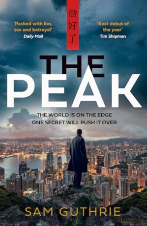 The Peak: The Jackal meets Black Doves in this Australian bestseller - the most gripping geopolitical thriller debut of 2025 - Sam Guthrie [KSIĄŻKA]