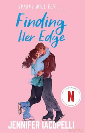 Finding Her Edge: A must-read YA sports romance love triangle on ice and Netflix Top Ten series! - Jennifer Iacopelli [KSIĄŻKA]