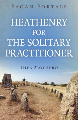 Pagan Portals - Heathenry for the Solitary Practitioner - Thea Prothero [KSIĄŻKA]
