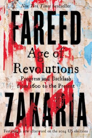 Age of Revolutions: Progress and Backlash from 1600 to the Present - Fareed Zakaria [KSIĄŻKA]