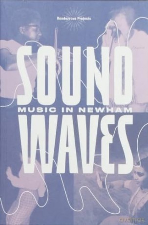 Sound Waves: Music in Newham [KSIĄŻKA]
