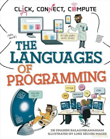 The Languages of Programming (Click, Connect, Compute) - Dr Dharini Balasubramaniam [KSIĄŻKA]