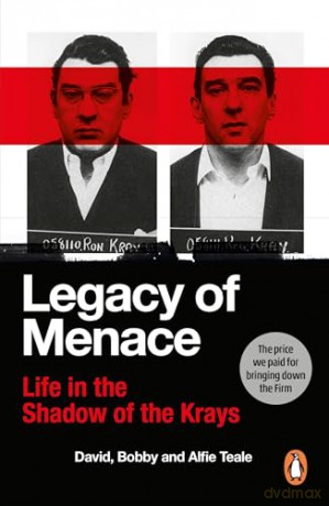 Legacy of Menace: Life in the Shadow of the Krays - Bobby Teale [KSIĄŻKA]