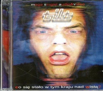 Tilt: Co Się Stało W Tym Kraju Nad Wisłą (maxi-single) [CD]