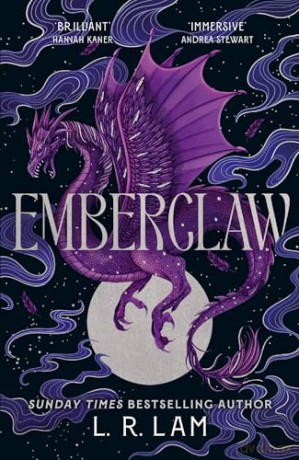 Emberclaw: the epic, romantic fantasy sequel to Sunday Times bestseller Dragonfall (The Dragon Scales Series) - L.R. Lam [KSIĄŻKA]