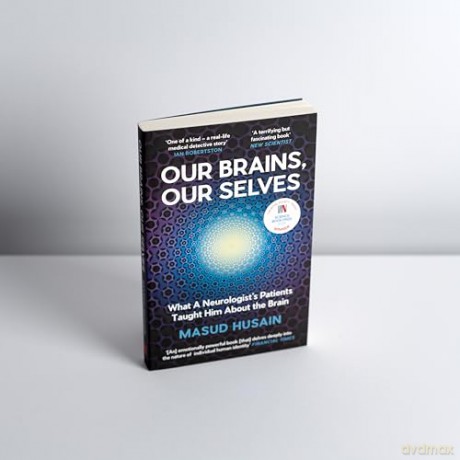 Our Brains, Our Selves: WINNER OF THE ROYAL SOCIETY TRIVEDI SCIENCE BOOK PRIZE - Masud Husain [KSIĄŻKA]