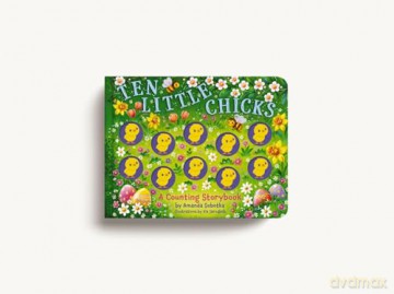 Ten Little Chicks: A Counting Storybook - Amanda Sobotka [KSIĄŻKA]