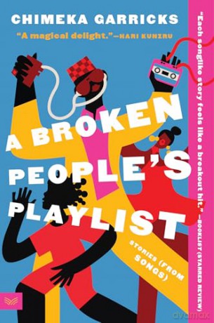 A Broken People's Playlist: Stories (from Songs) - Chimeka Garricks [KSIĄŻKA]