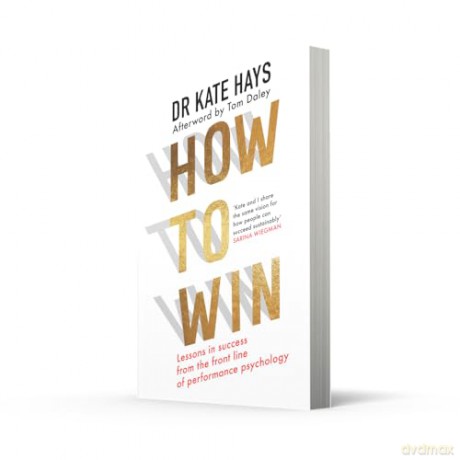 How to Win: Lessons in Success from the Lioness' performance psychologist - Dr Kate Hays [KSIĄŻKA]