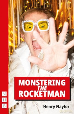 Monstering the Rocketman (NHB Modern Plays) - Henry Naylor [KSIĄŻKA]