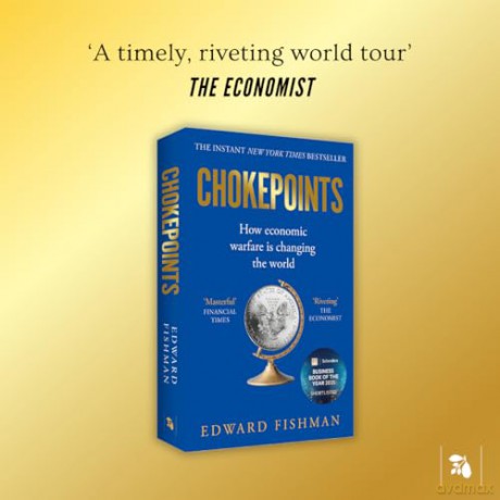 Chokepoints: How Economic Warfare is Changing the World - FT BUSINESS BOOK OF THE YEAR SHORTLISTED - Edward Fishman [KSIĄŻKA]