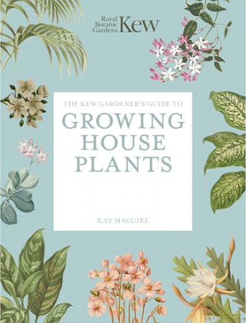 The Kew Gardener's Guide to Growing House Plants: Paperback reissue (Kew Experts) - Kew Royal Botanic Gardens [KSIĄŻKA]
