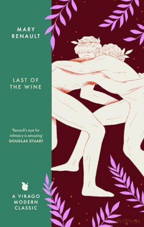 The Last of the Wine: A Virago Modern Classic - Mary Renault [KSIĄŻKA]
